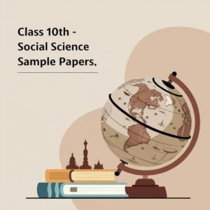 Class 10th Social Science Sample Papers